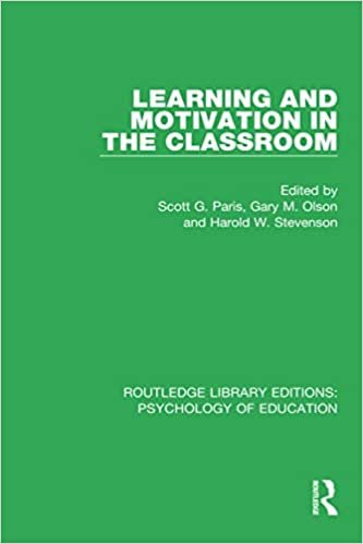 okumak Learning and Motivation in the Classroom (Routledge Library Editions: Psychology of Education)