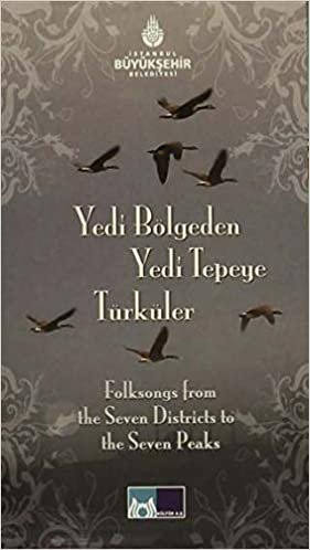okumak Yedi Bölgeden Yedi Tepeye Türküler / Folksongs From The Seven Districts To The Seven Peaks