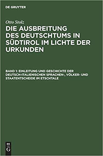 okumak Einleitung Und Geschichte Der Deutsch-Italienischen Sprachen-, V lker- Und Staatentscheide Im Etschtale