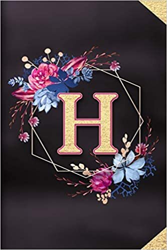 okumak H: Monogram initial H notebook / Journal: Personalized Name Letter gifts for girls, women &amp; men : School gifts for kids &amp; teachers (blank lined Notebook 6x9 Classy Succulent Floral Gold Design)