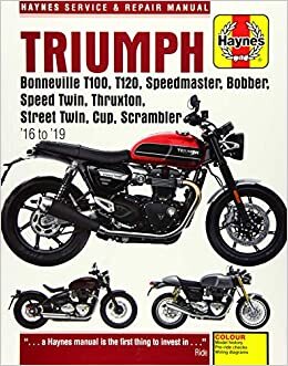 okumak Triumph Bonneville T100, T120, Speedmaster, Bobber, Speed Twin, Thruxton, Street Twin, Cup, Scrambler: 16 to 19 (Haynes Service &amp; Repair Manuals)