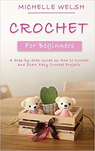 okumak Crochet for Beginners: A Step-by-Step Guide on How to Crochet and Start Easy Crochet Projects