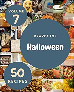 okumak Bravo! Top 50 Halloween Recipes Volume 7: A Halloween Cookbook You Will Love