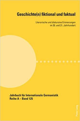 okumak Geschichte(n) fiktional und faktual : Literarische und diskursive Erinnerungen im 20. und 21. Jahrhundert