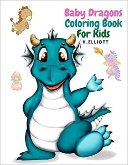 okumak Baby Dragons Coloring Book For Kids: Enchanting Fantasy Coloring Book, A Coloring Book for Kids!, Girls And Boys, Perfect Coloring Book, Fun And Original Paperback