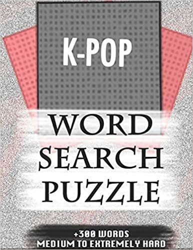 okumak K-POP WORD SEARCH PUZZLE +300 WORDS Medium To Extremely Hard: AND MANY MORE OTHER TOPICS, With Solutions, 8x11&#39; 80 Pages, All Ages : Kids 7-10, Solvable Word Search Puzzles, Seniors And Adults.