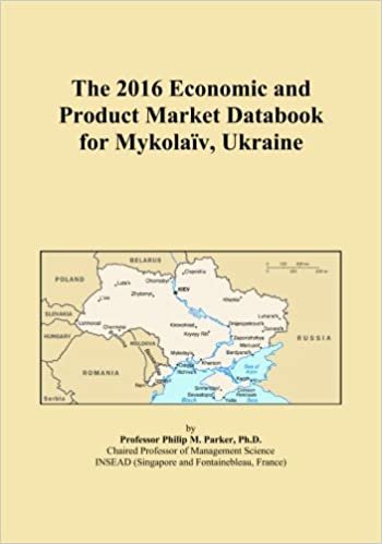 okumak The 2016 Economic and Product Market Databook for MykolaÃ¯v, Ukraine