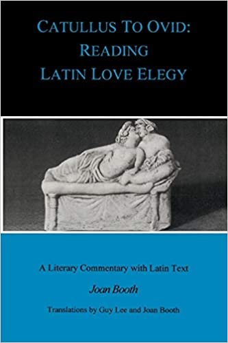 okumak Catullus to Ovid: Reading Latin Love Elegy (BCP Paperback) (BCP Paperback S.)