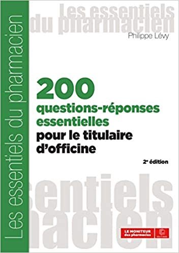 okumak 200 QUESTIONS-RÉPONSES ESSENTIELLES POUR LE TITULAIRE D&#39;OFFICINES, 2E ÉDITION (PROFESSIONNELS)