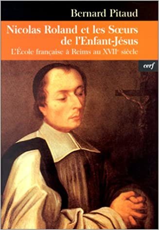 okumak Nicolas Roland et les Soeurs de l&#39;Enfant-Jésus (Epiphanie)