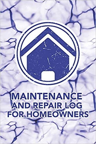 okumak Maintenance And Repair Log For Homeowners: Notebook To Log And Record Home Maintenance Repairs and Upgrades Daily Monthly and Yearly (3,488 Individual ... And Repair Log For Homeowners Series)