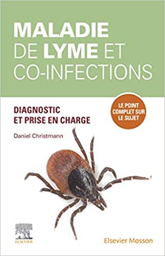 okumak Maladie de Lyme et co-infections: Etablir les bons diagnostic, traitement et suivi (Hors collection)