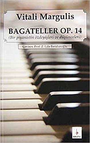 okumak Bagateller Op. 14: Bir Piyanistin Özdeyişleri ve Düşünceleri