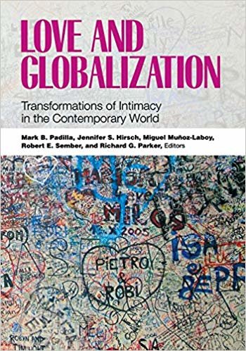 okumak Love and Globalization: Transformations of Intimacy in the Contemporary World