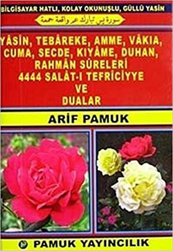 okumak Yasin, Tebareke, Amme, Vakıa, Cuma, Secde, Kıyame, Duhan, Rahman Sureleri, 4444 Salat-ı Tefriciyye ve Dualar (Yas-092/P8): Bilgisayar Hatlı, Kolay Okunuşlu, ,Güllü Yasin