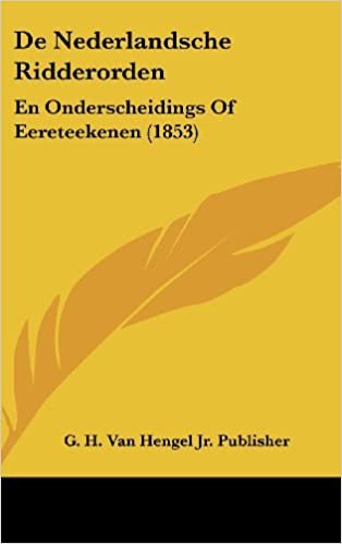 okumak de Nederlandsche Ridderorden: En Onderscheidings of Eereteekenen (1853)