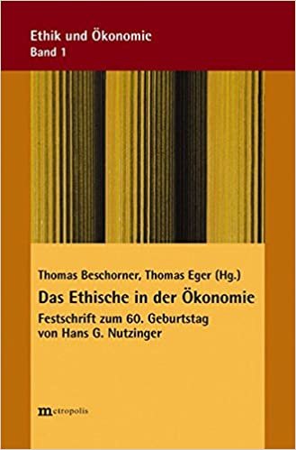 okumak Das Ethische in der Ökonomie: Festschrift zum 60. Geburtstag von Hans G. Nutzinger (Ethik und Ökonomie)