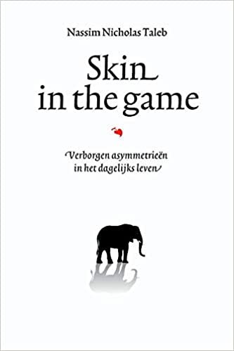 okumak Skin in the game: verborgen asymmetrieën in het dagelijks leven