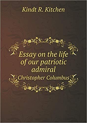 okumak Essay on the Life of Our Patriotic Admiral Christopher Columbus