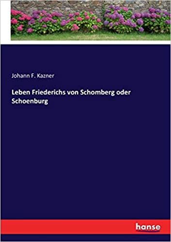 okumak Leben Friederichs von Schomberg oder Schoenburg