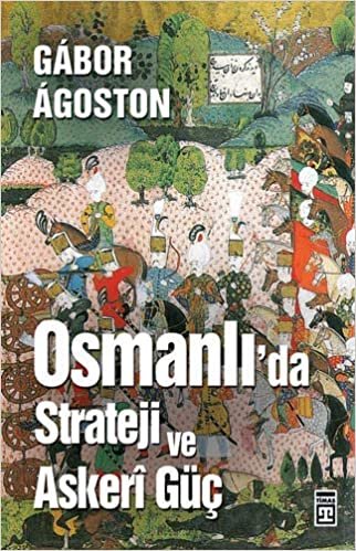 okumak Osmanlı’da Strateji ve Askeri Güç
