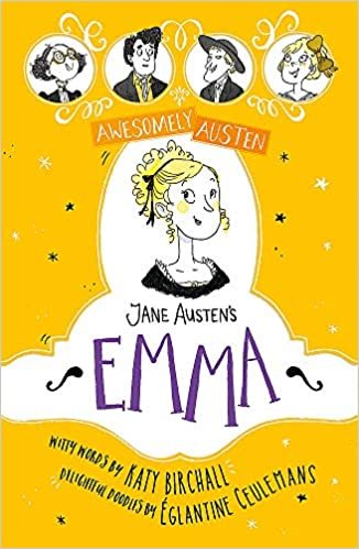 okumak Awesomely Austen - Illustrated and Retold: Jane Austen&#39;s Emma
