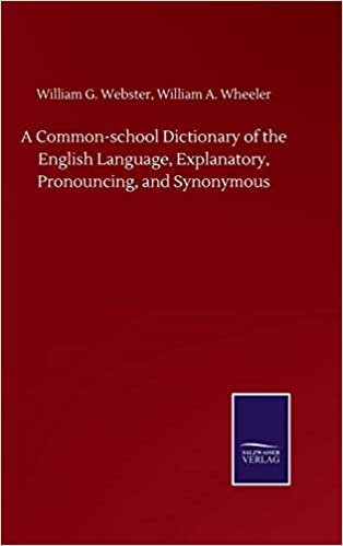 okumak A Common-school Dictionary of the English Language, Explanatory, Pronouncing, and Synonymous