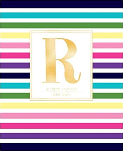 okumak Academic Planner 2019-2020: Colorful Rainbow Stripes Gold Monogram Letter R Striped Academic Planner July 2019 - June 2020 for Students, Moms and Teachers (School and College)