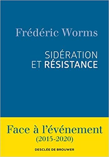 okumak Sidération et résistance: Face à l&#39;événement (2015-2020) (Cahiers)