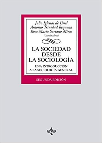 okumak La sociedad desde la sociología: Una introducción a la sociología general (Derecho - Biblioteca Universitaria de Editorial Tecnos)