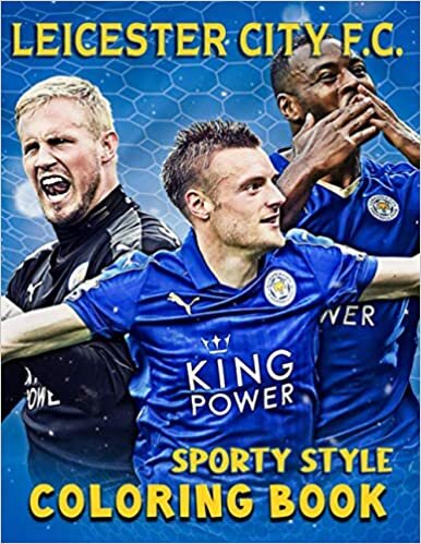 okumak Leicester City F.C Coloring Book: Soccer (Football) Coloring Book for Adults and Kids