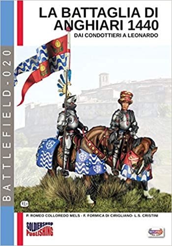okumak La battaglia di Anghiari 1440: Dai condottieri a Leonardo (Battlefield)