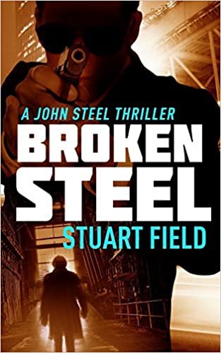 okumak Broken Steel (John Steel Book 3)