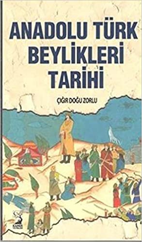 okumak Anadolu Türk Beylikleri Tarihi