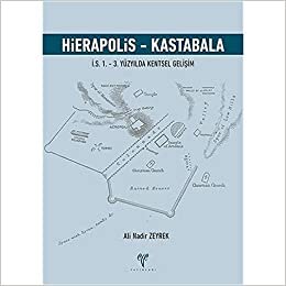 okumak Hierapolis - Kastabala: İ.S. 1. - 3. Yüzyılda Kentsel Gelişim