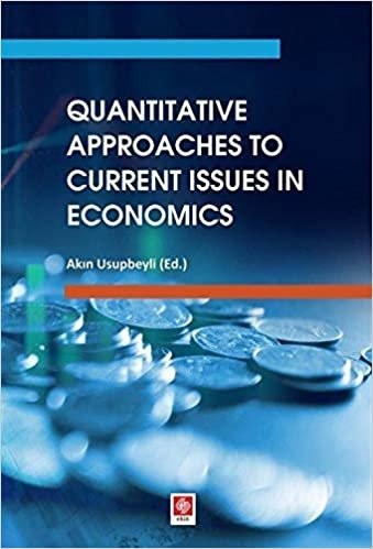 okumak Quantitative Approaches to Current Issues in Economics