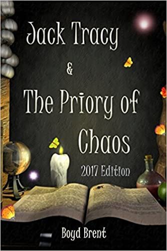 okumak Jack Tracy &amp; The Priory of Chaos: 2017 Edition: a magical adventure for children ages 9-15