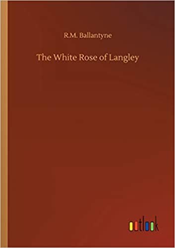 okumak The White Rose of Langley