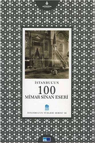 okumak İstanbul&#39;un 100 Mimar Sinan Eseri