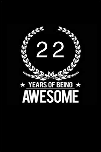 okumak 22 years of being awesome: This notebook is perfect to start new year