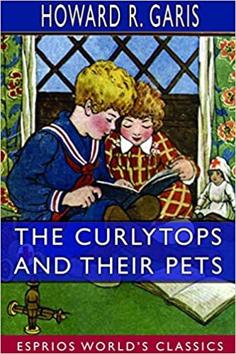 okumak The Curlytops and Their Pets (Esprios Classics)