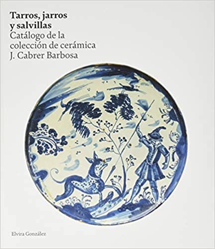 okumak Tarros, jarros y salvillas: Catálogo de la colección de cerámica J. Cabrer Barbosa (Fuera de colección, Band 1)