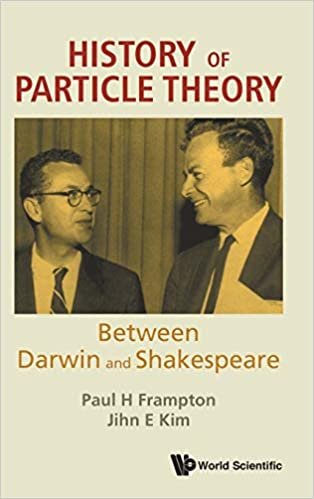 okumak History of Particle Theory: Between Darwin and Shakespeare