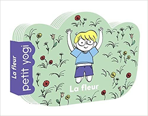 okumak La fleur (Petit Yogi)