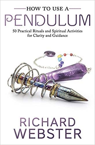 okumak How to Use a Pendulum: 50 Practical Rituals and Spiritual Activities for Clarity and Guidance