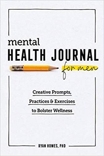 okumak Mental Health Journal for Men: Creative Prompts, Practices, and Exercises to Bolster Wellness