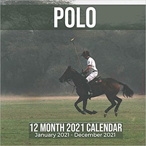 okumak Polo 12 Month 2021 Calendar January 2021-December 2021: Horseback Sport Square Photo Book Monthly Pages 8.5 x 8.5 Inch