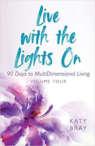 okumak Live With The Lights On 90 Days to MultiDimensional Living: Volume Four