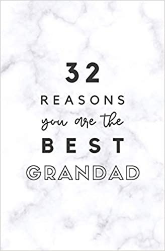 32 Reasons You Are The Best Grandad: Fill In Prompted Marble Memory Book