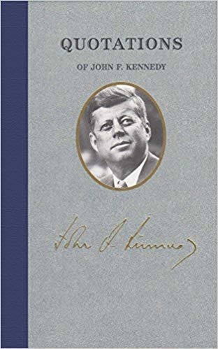 okumak Quotations of John F. Kennedy